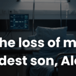 The loss of my eldest son, Alex