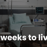 2 weeks to live